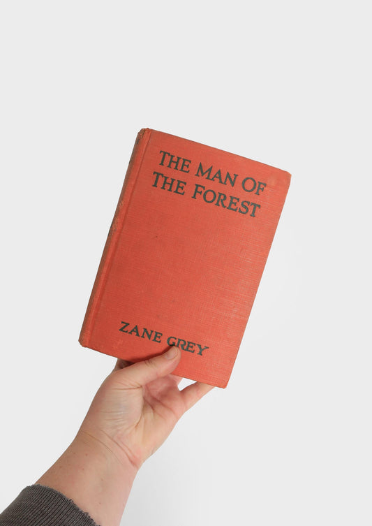 Antique 1920 The Man of the Forest A Novel by Zane Grey Grosset & Dunlap book