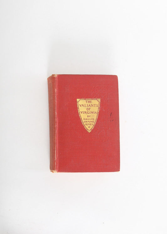 1912 The Valiants of Virginia by Hallie Erminie Rives Book